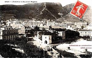 ORAN - BOULEVARD MAGENTA - EVECHE - CATHEDRALE EN CONSTRUCTION - 1906